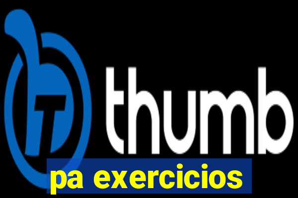 pa exercicios